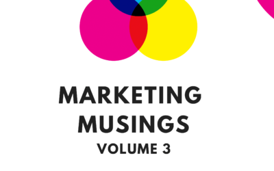 Volume 3: Marketing Musings (Introduction)